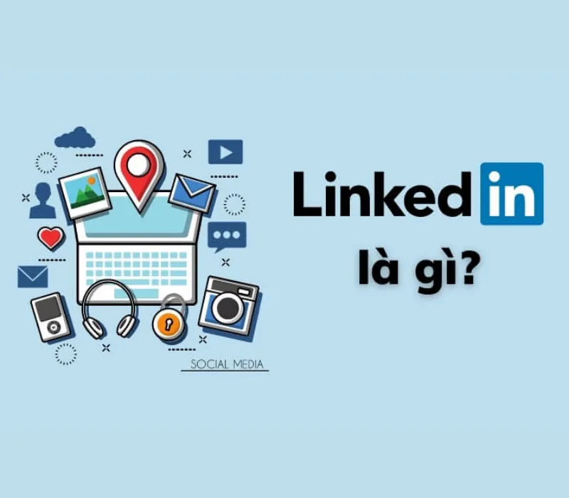 LinkedIn là gì? Cách tạo Profile và mẹo sử dụng chuyên nghiệp 1