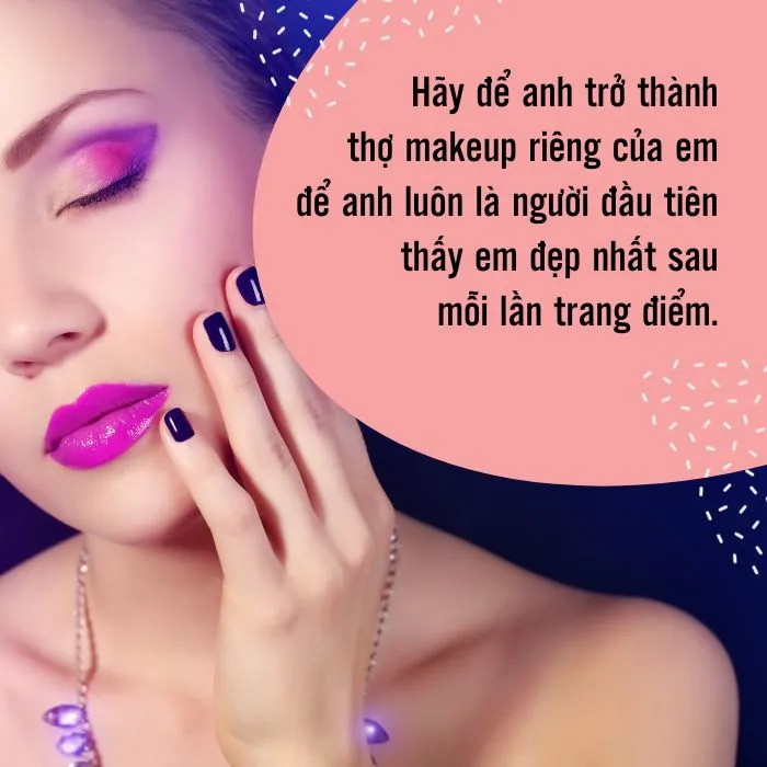 100 stt thả thính nghề makeup, câu nói hay về makeup 2