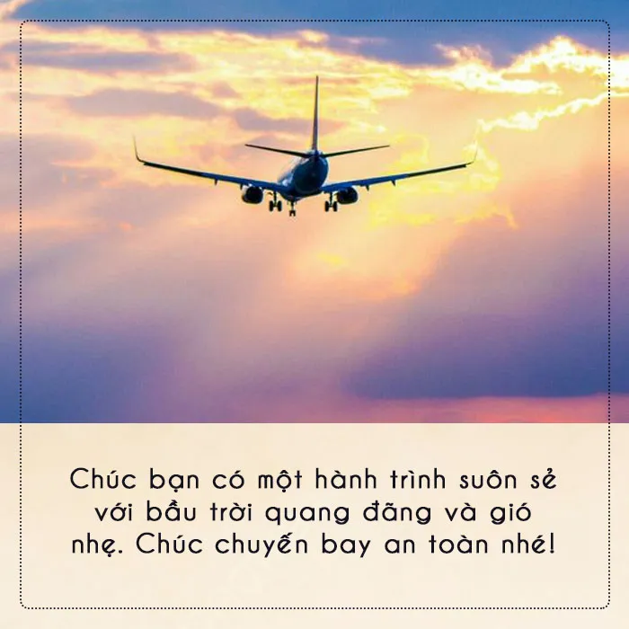 90 lời chúc chuyến bay an toàn hay và ý nghĩa 3