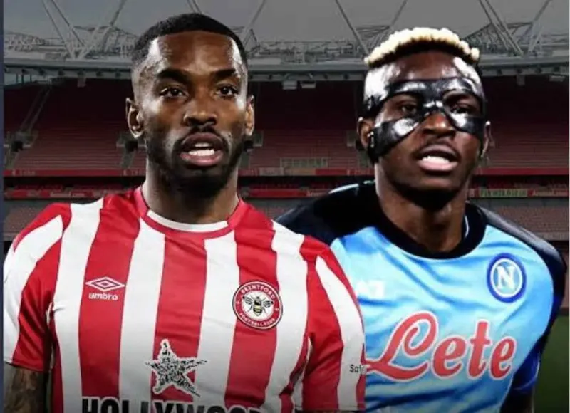 Victor Osimhen (Napoli) và Ivan Toney (Brentford) được huyền thoại Arsenal muốn CLB đem về - Ảnh: Internet