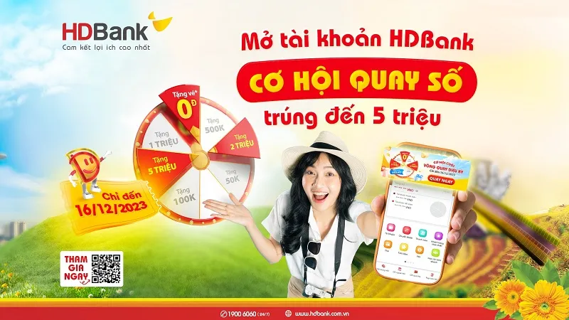 Cơ hội cuối săn hoàn tiền 5 triệu và hốt lộc khi mở tài khoản HDBank 1