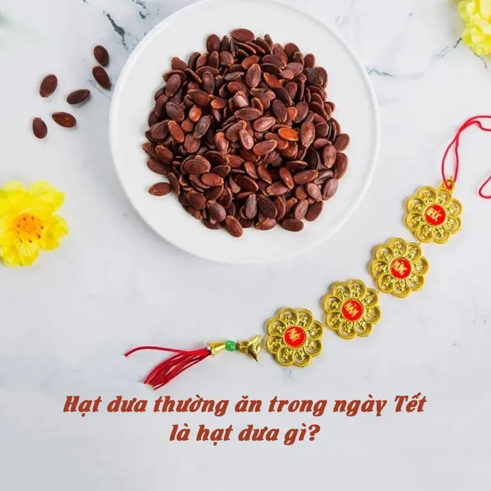 Hạt dưa ngày tết là hạt dưa hấu