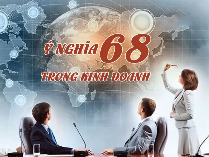 Số 68 có ý nghĩa gì mà được nhiều người 