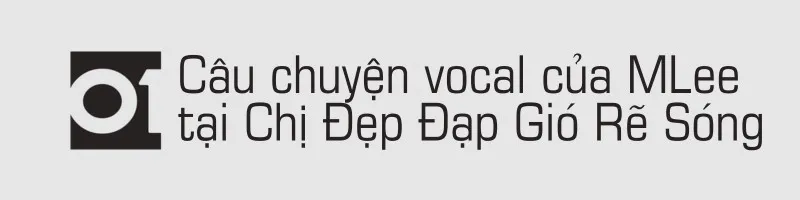 MLee khẳng định: "Không có khó khăn khi tham gia Chị Đẹp" 2