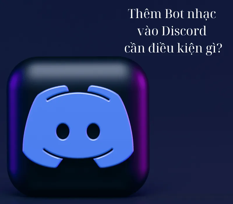 Cách add bot nhạc vào Discord mới nhất 2023 2