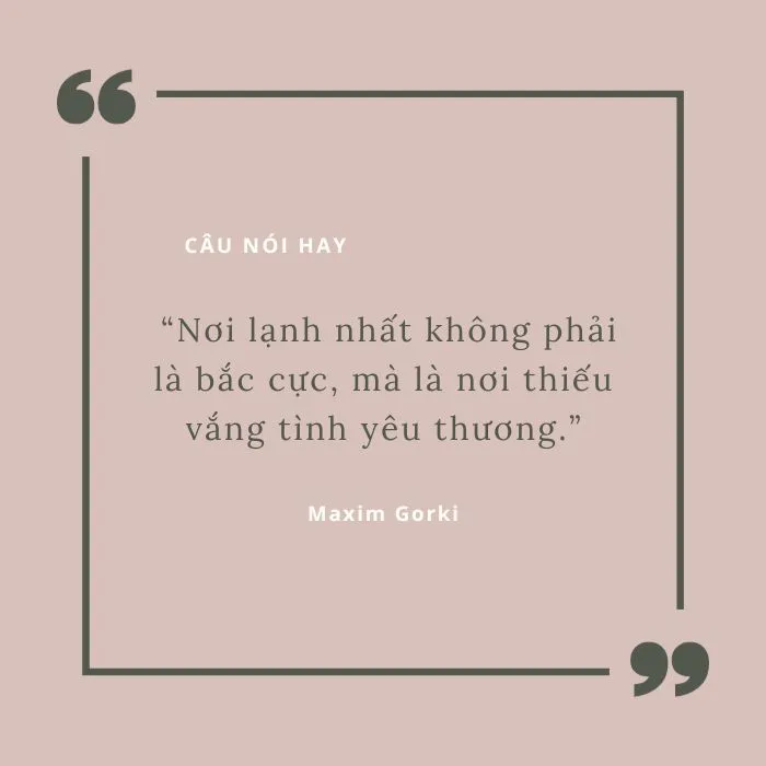 Câu nói hay của các nhà văn nổi tiếng trong và ngoài nước 3