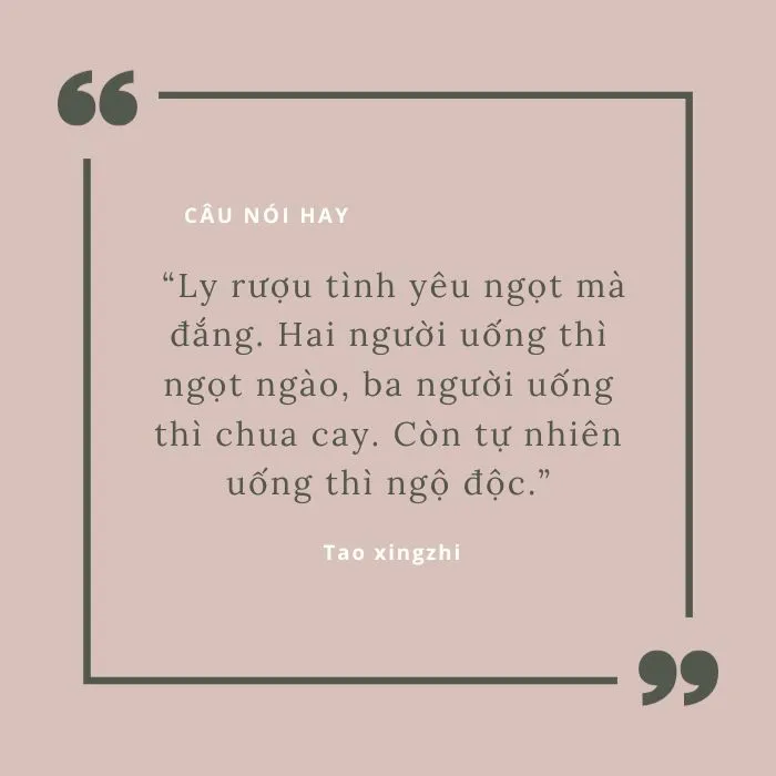 Câu nói hay của các nhà văn nổi tiếng trong và ngoài nước 5