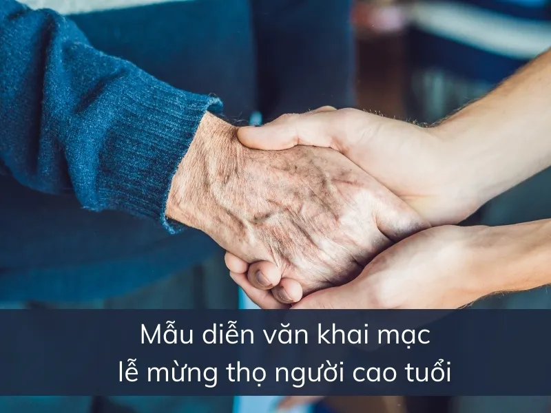 Top bài phát biểu, diễn văn khai mạc lễ mừng thọ người cao tuổi 1