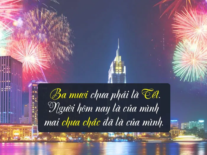 Ý nghĩa câu nói “Ba mươi chưa phải là Tết” cùng triết lý “Đêm ba mươi” 3