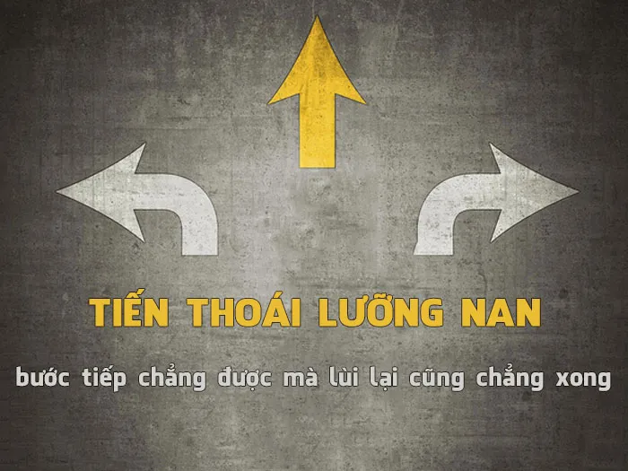 Tiến thoái lưỡng nan 1