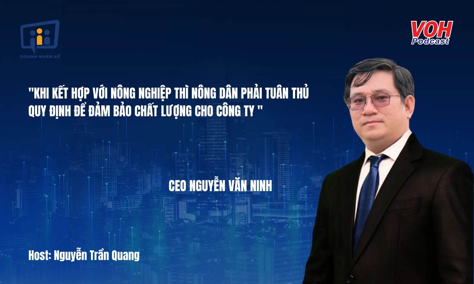 CEO Nguyễn Văn Ninh: Từ luật sư đến nhà trồng trọt | DNK #99