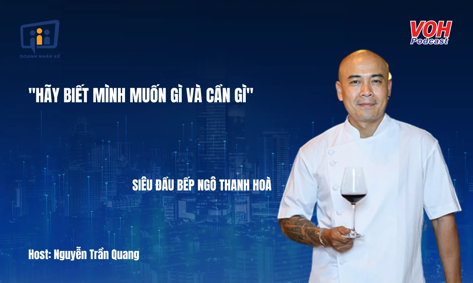 Vua đầu bếp Ngô Thanh Hòa: Khi đầu bếp kinh doanh | DNK #97