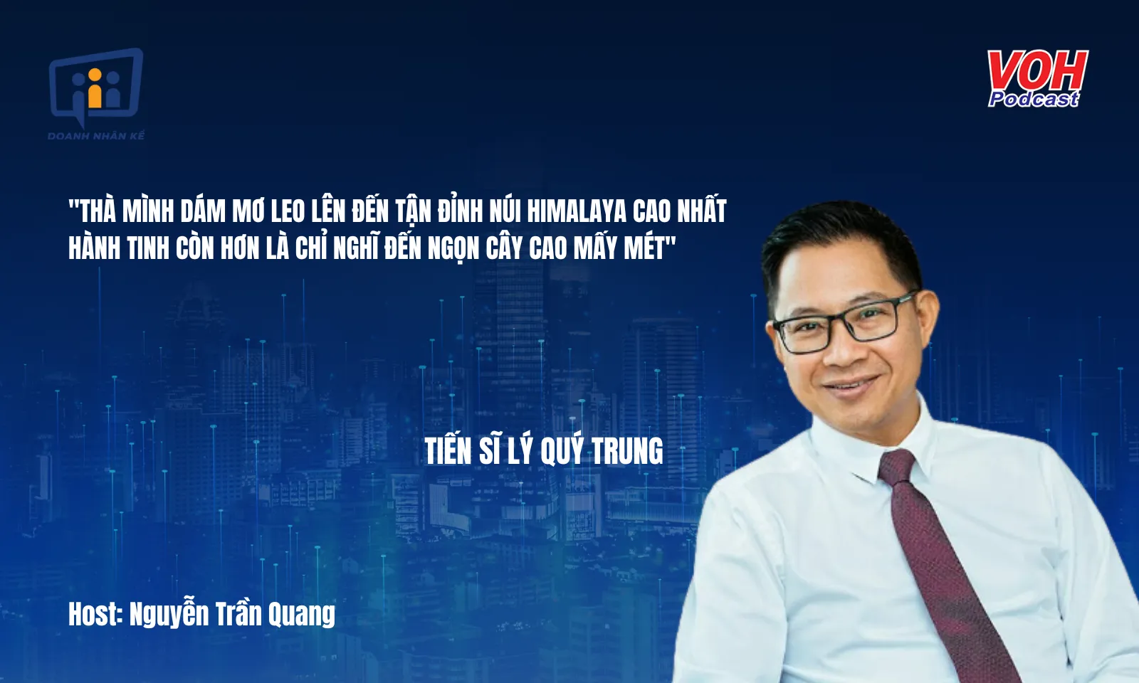 Tiến sĩ Lý Quí Trung: Hành trình xây dựng thương hiệu Phở 24  | DNK #105