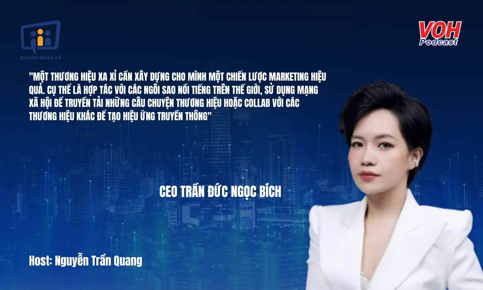 CMO Trần Đức Ngọc Bích: Chinh phục khách hàng siêu giàu | DNK #110