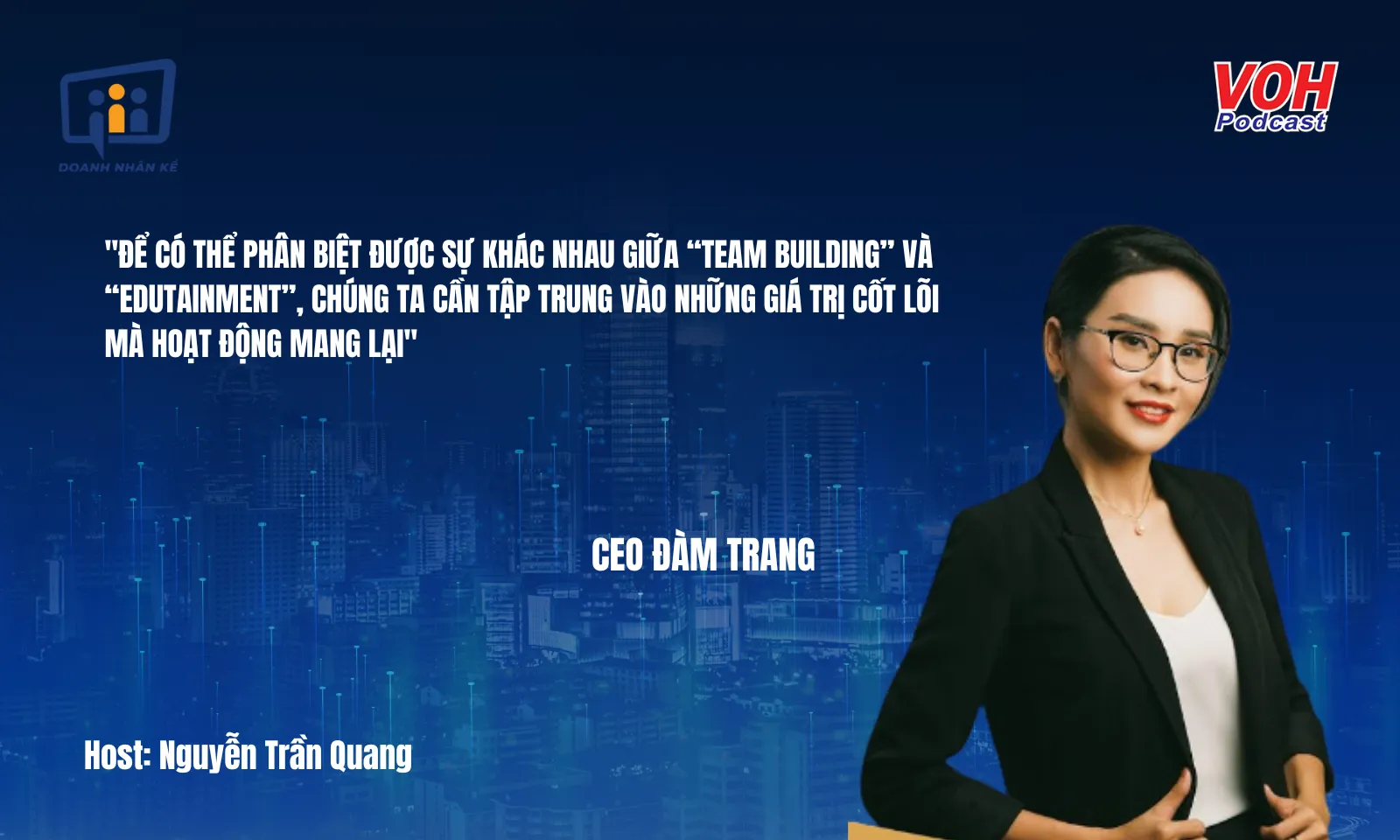 CEO Đàm Trang: “Edutainment” - Giáo dục giải trí | DNK #111