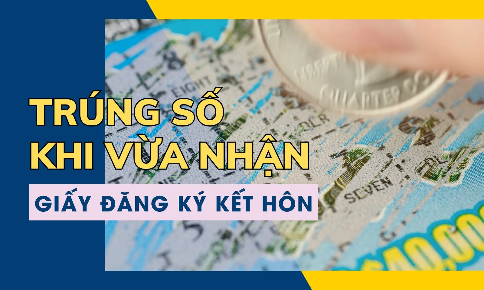 Cặp đôi trúng số khi vừa nhận giấy đăng ký kết hôn