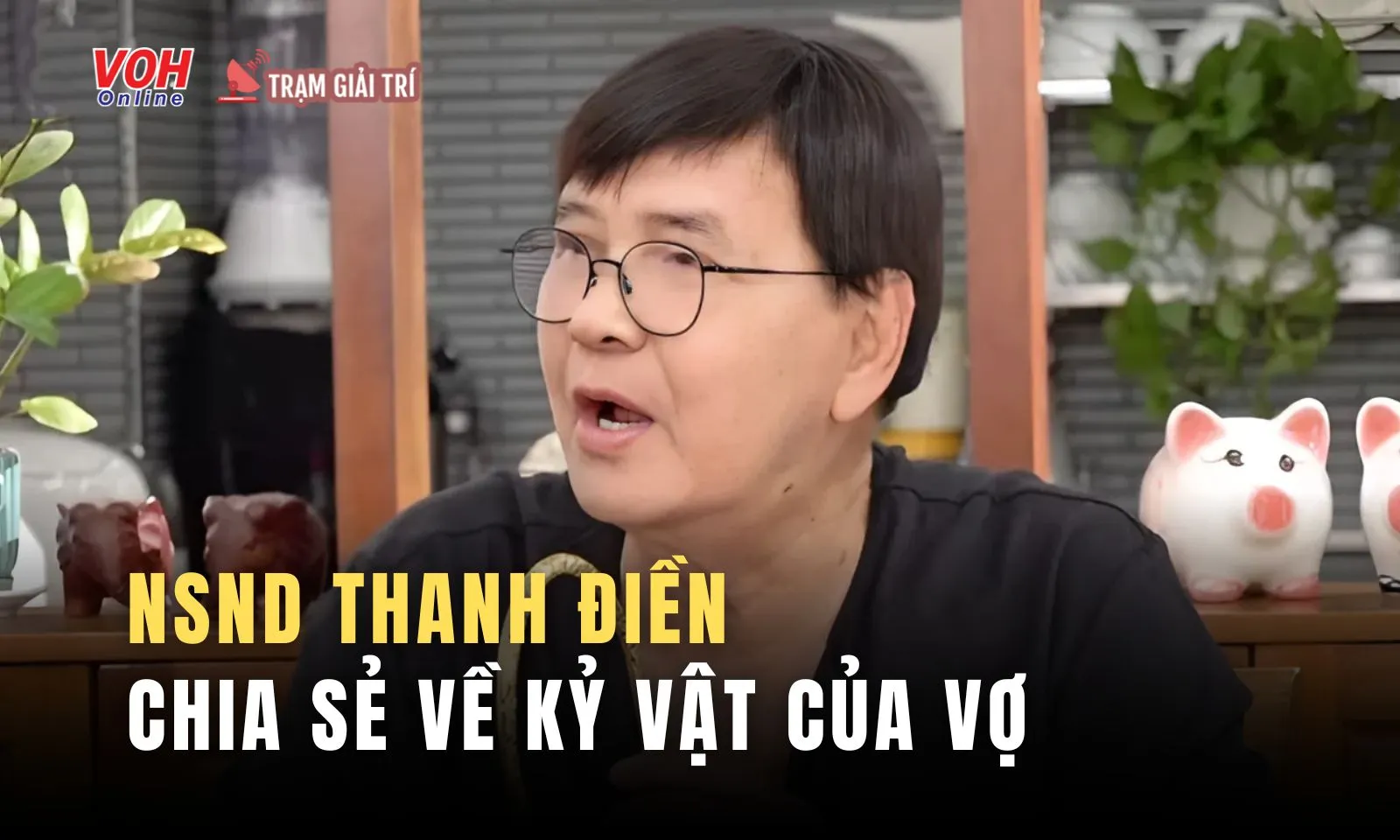 NSND Thanh Điền nghẹn ngào chia sẻ về kỷ vật cố nghệ sĩ Thanh Kim Huệ