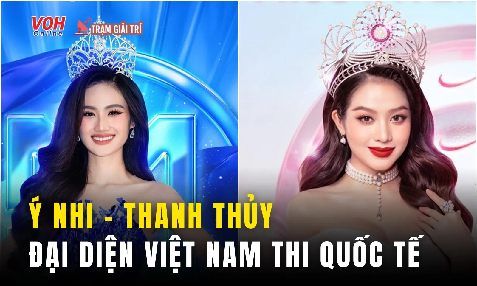 Thanh Thủy, Ý Nhi đại diện Việt Nam tại Miss International và Miss World 2024