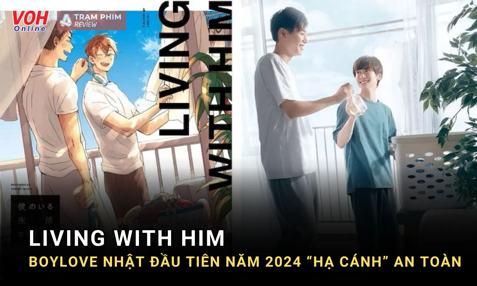 Living With Him hạ cánh an toàn khiến tín đồ boylove Nhật Bản sửng sốt