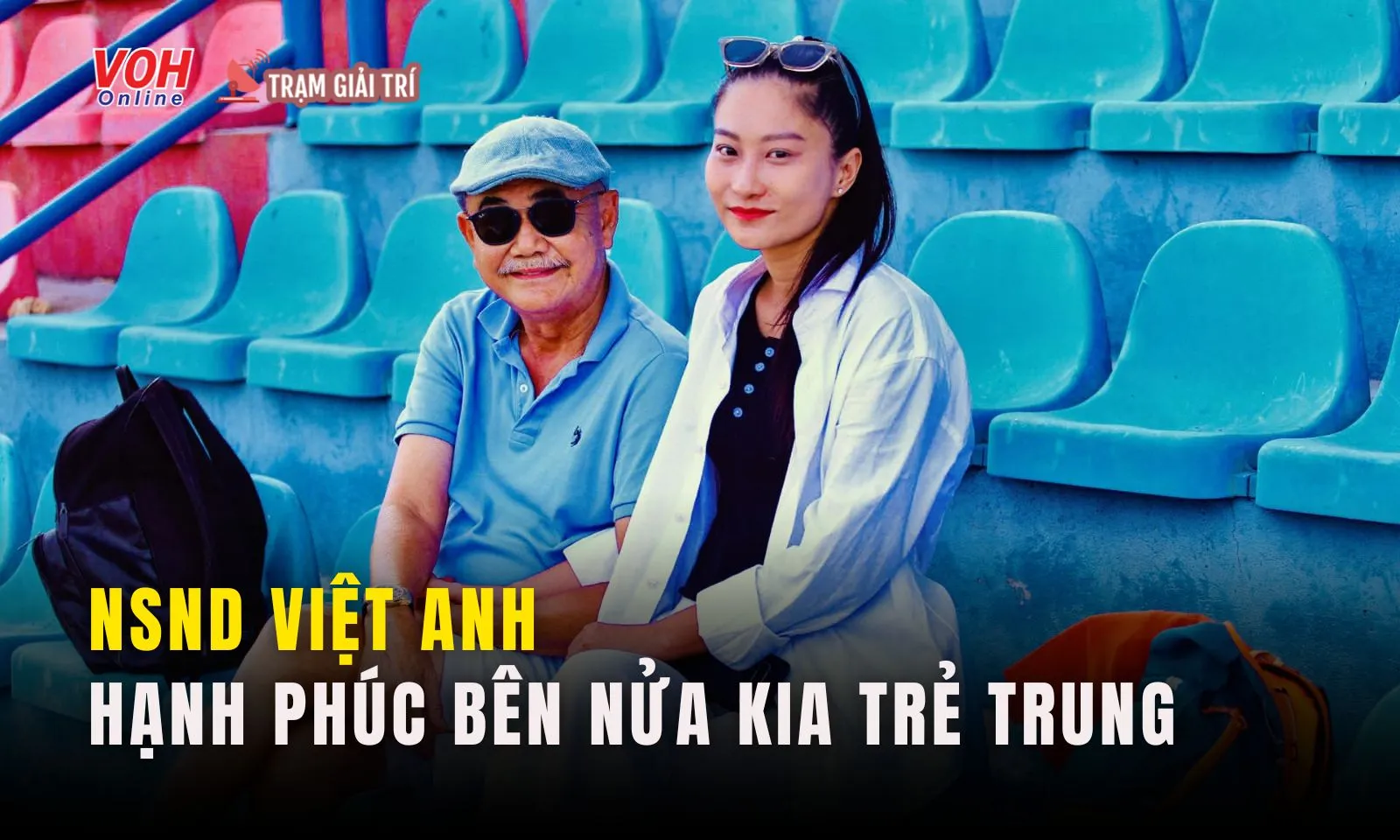 NSND Việt Anh gây sốt vì tìm được nửa kia trẻ trung ở tuổi U70 