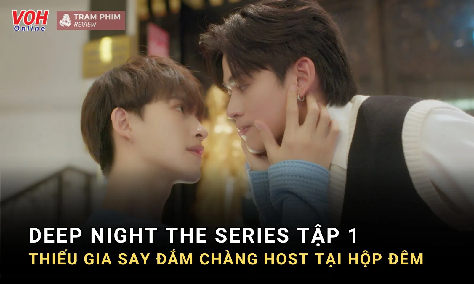 Deep Night The Series tập 1: Loạt hint khiến fan đứng ngồi không yên