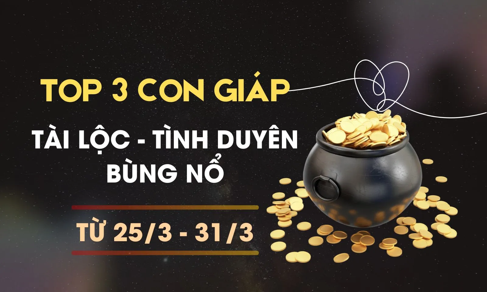 3 con giáp tài lộc vượng phát, tình cảm thăng hạng trong tuần mới (25/3 - 31/3)