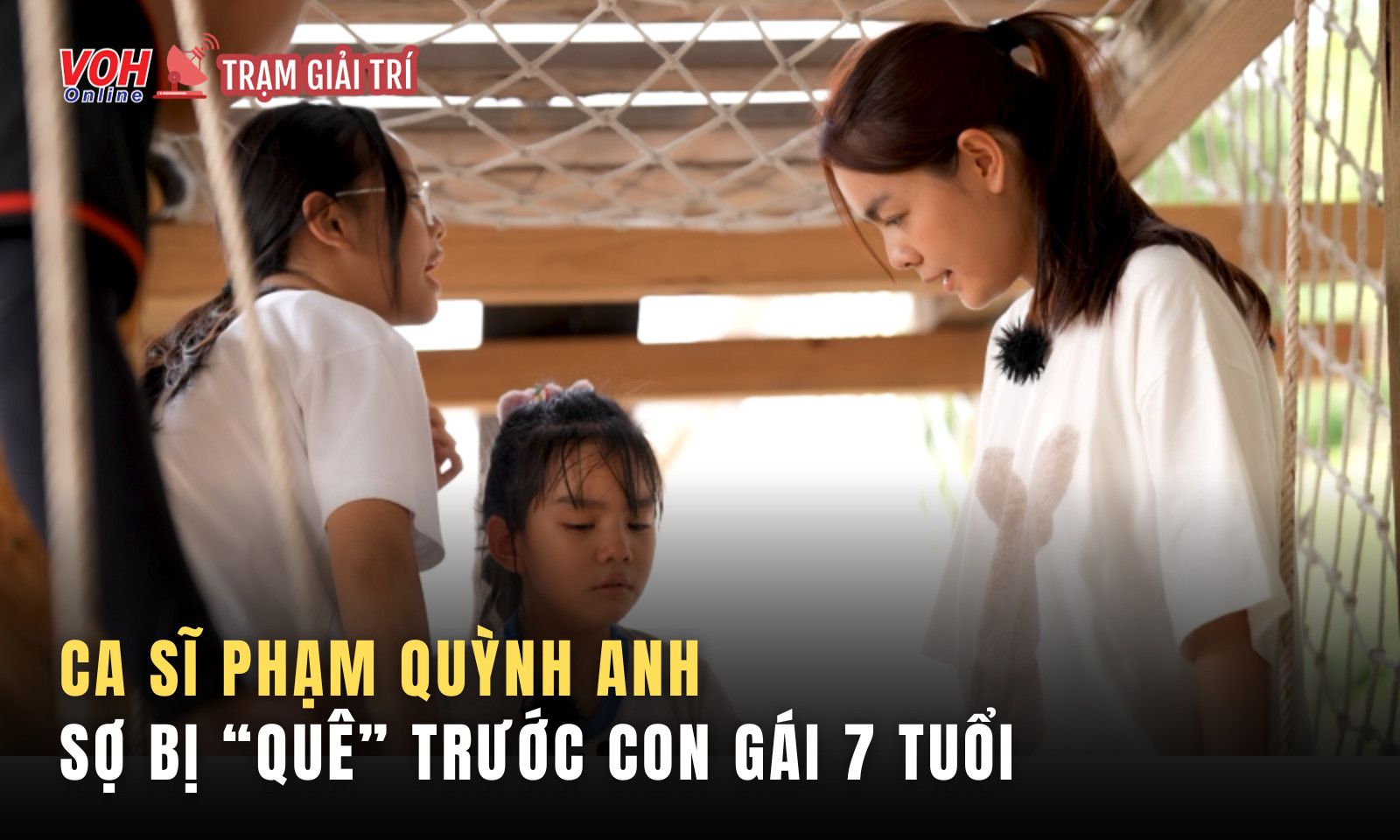 Phạm Quỳnh Anh sợ bị “quê” trước con gái 7 tuổi 
