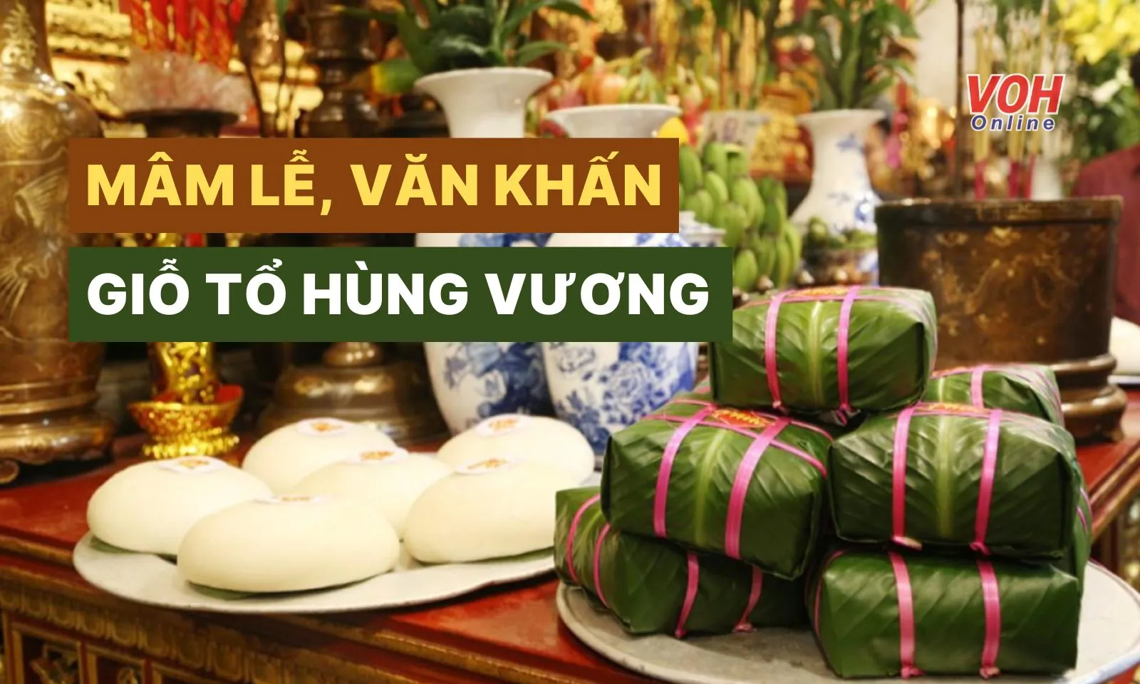 Chi tiết mâm cúng, văn khấn Giỗ Tổ Hùng Vương tại nhà