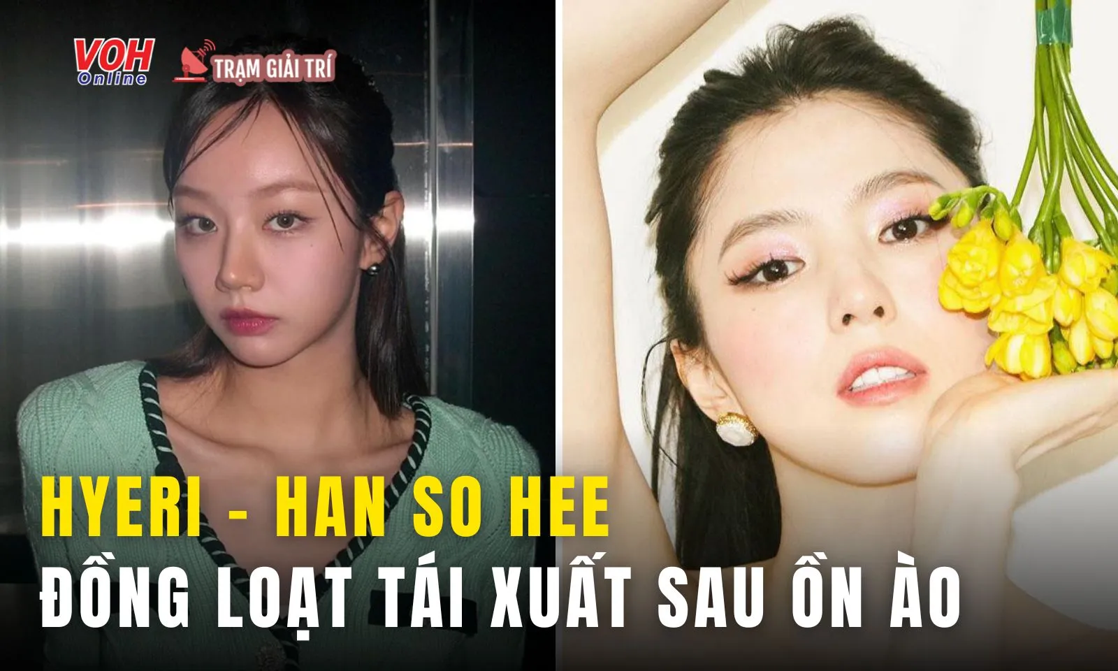 Han So Hee và Hyeri tái xuất hậu lùm xùm tình cảm