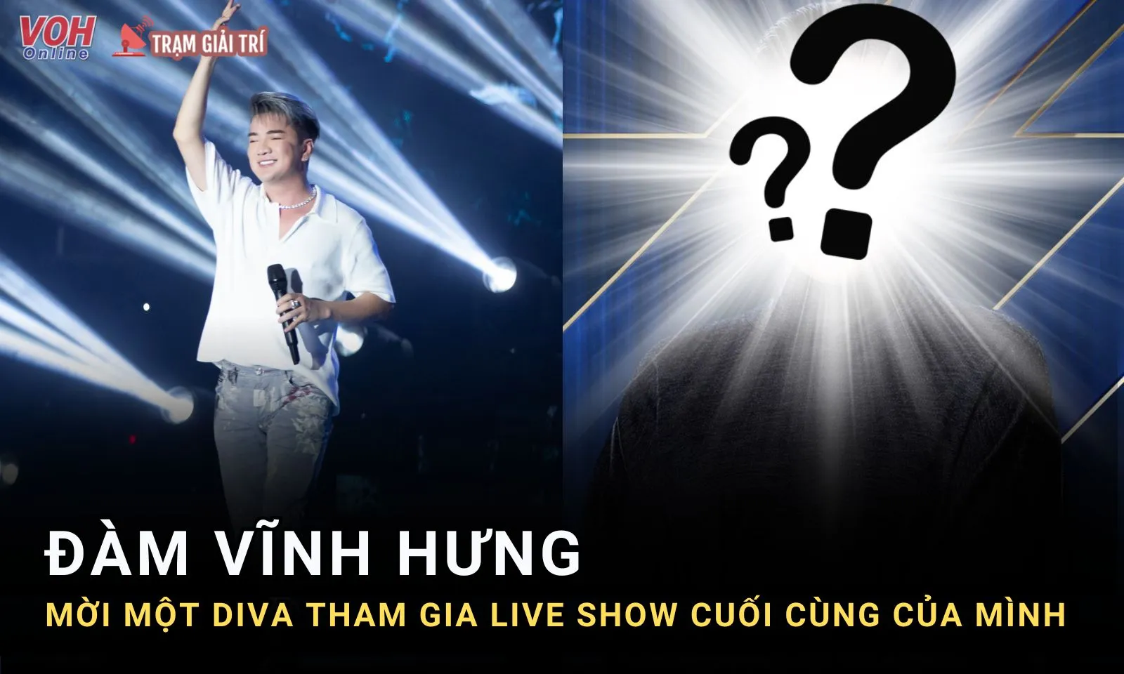 Diva nào sẽ hát bolero trong liveshow cuối cùng của Đàm Vĩnh Hưng?