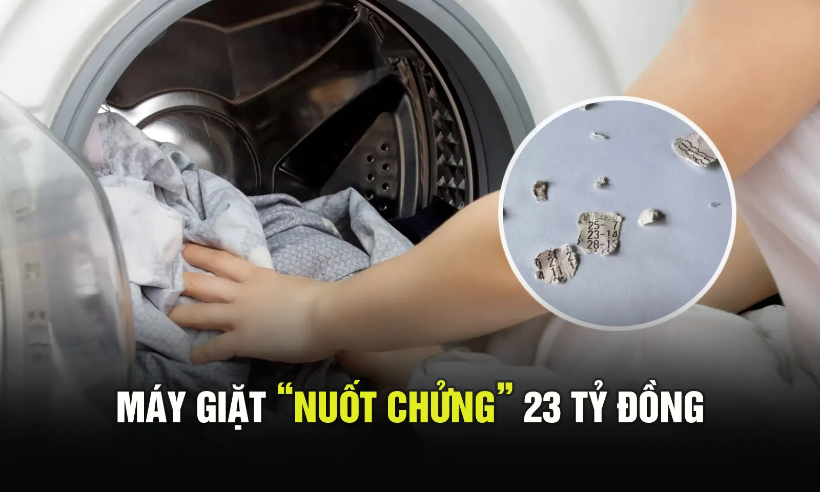 23 tỷ tiền trúng số bị máy giặt “quay nát” vì sự bất cẩn