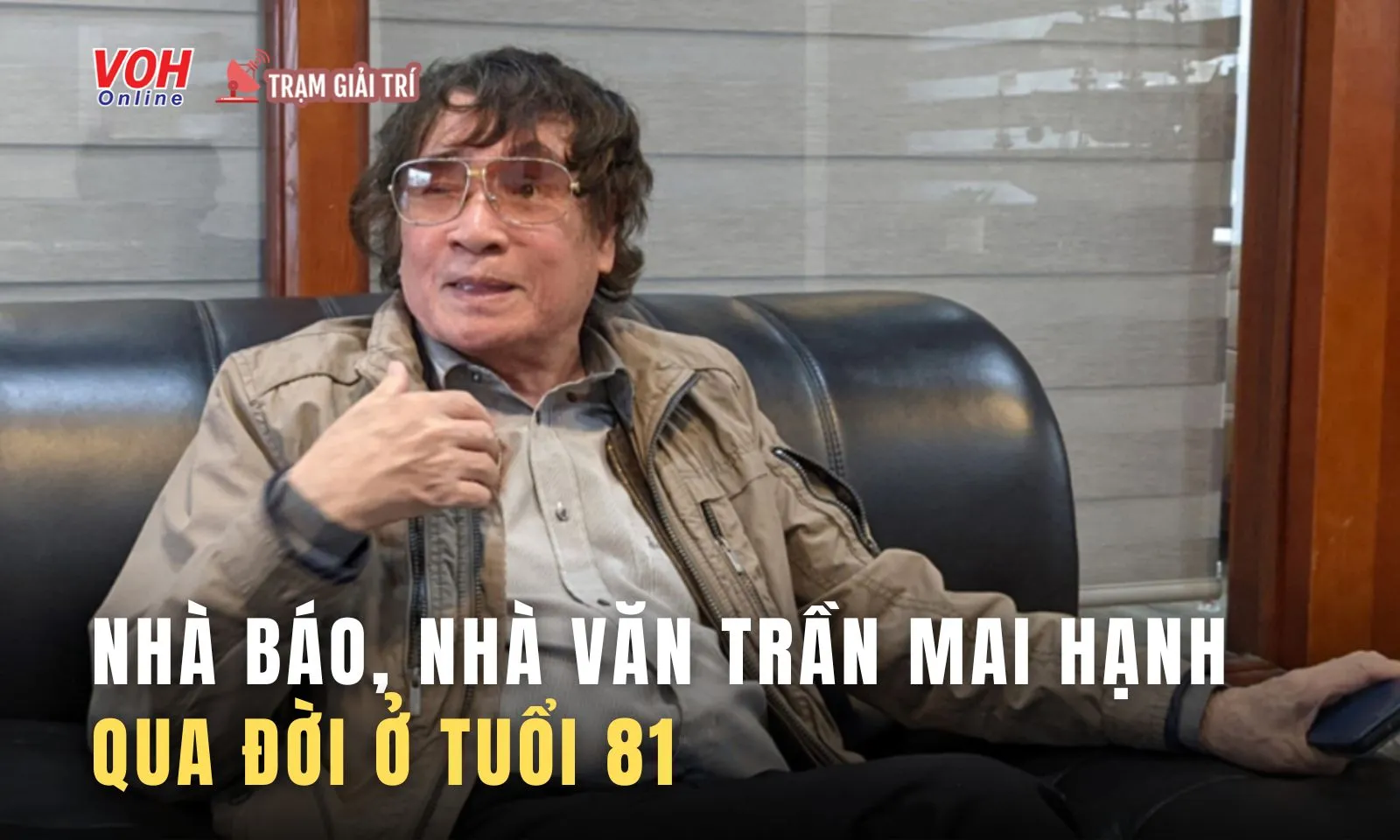 Nhà báo, nhà văn Trần Mai Hạnh qua đời ở tuổi 81