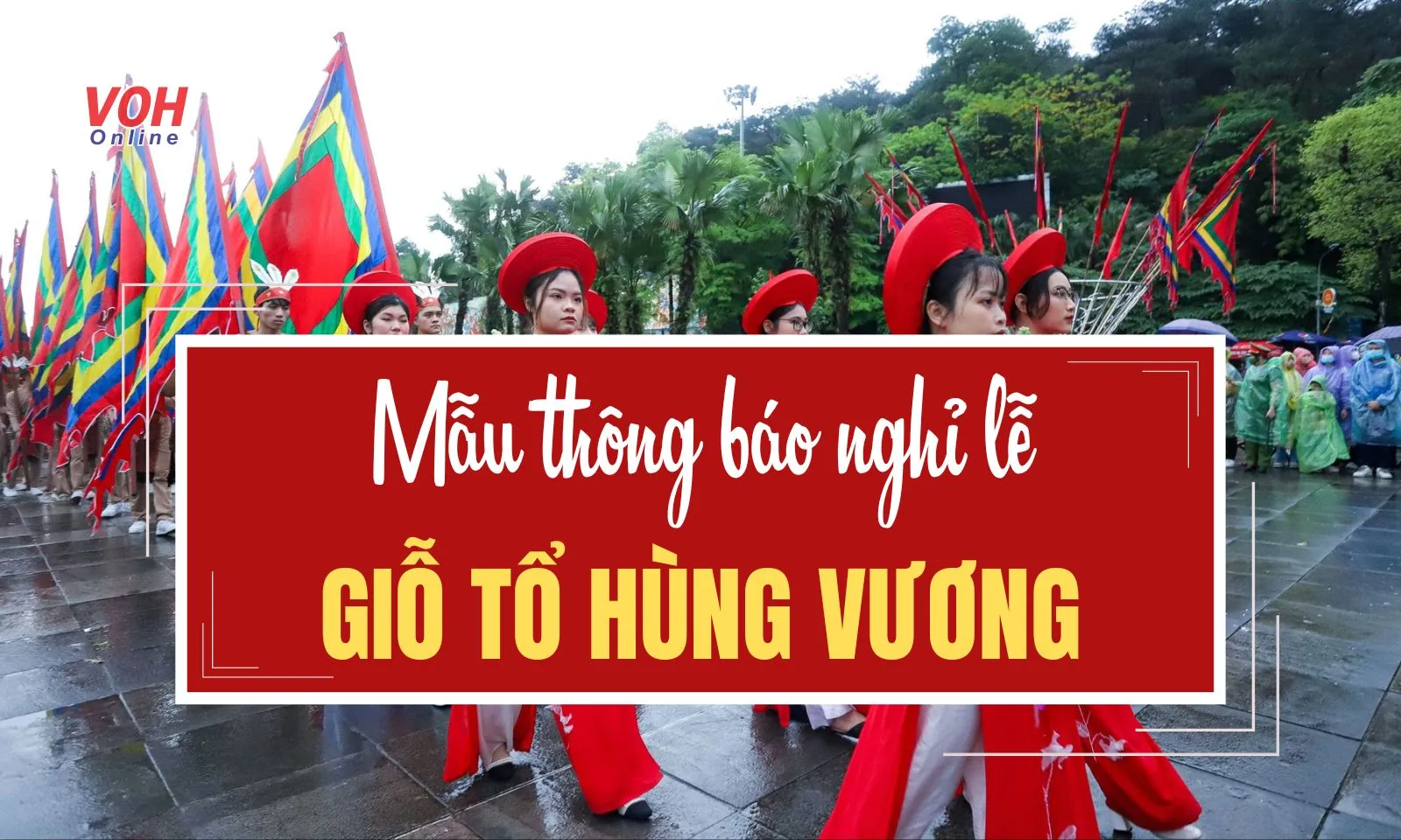 6 mẫu thông báo nghỉ lễ Giỗ Tổ Hùng Vương cho doanh nghiệp, trường học