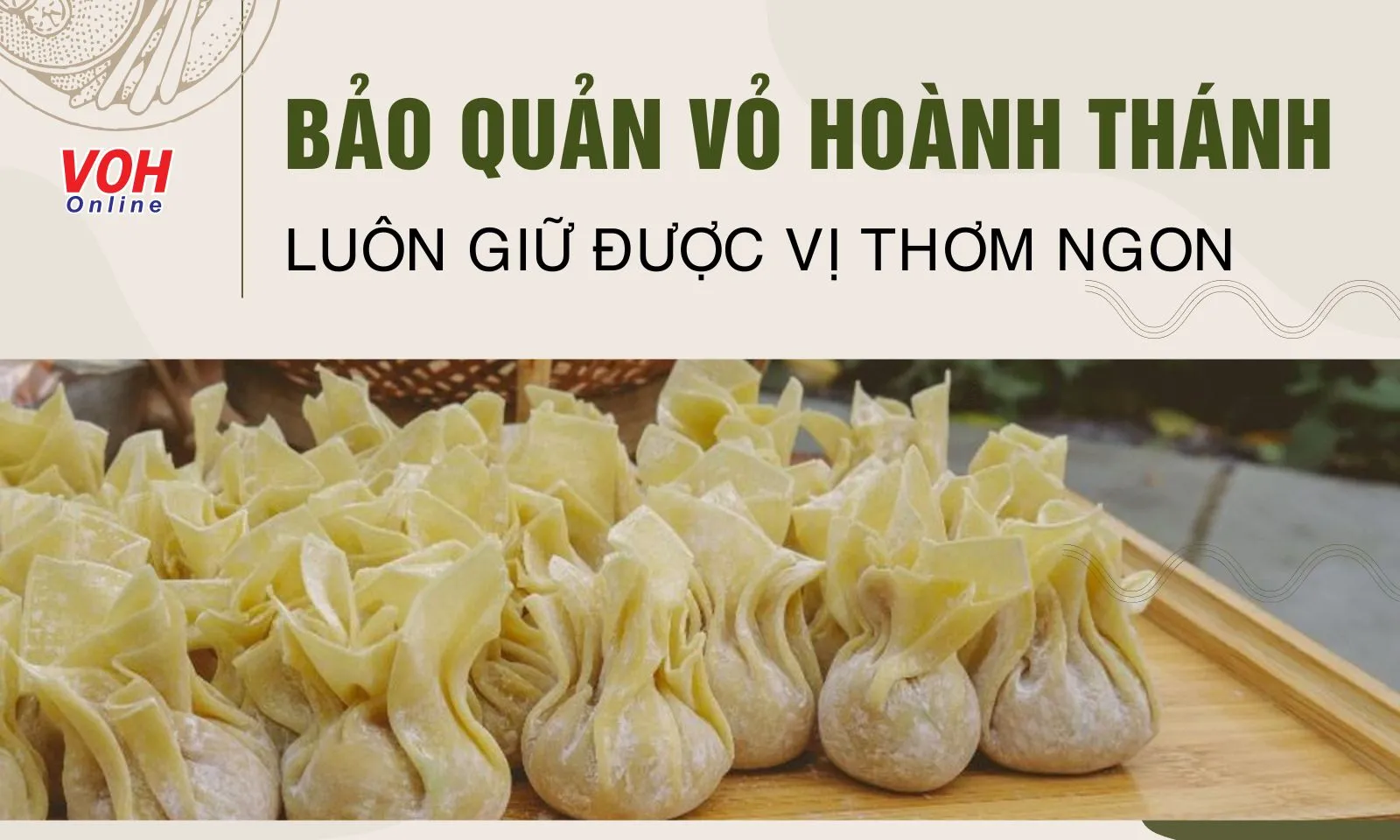 Cách bảo quản vỏ hoành thánh luôn giữ được vị thơm ngon