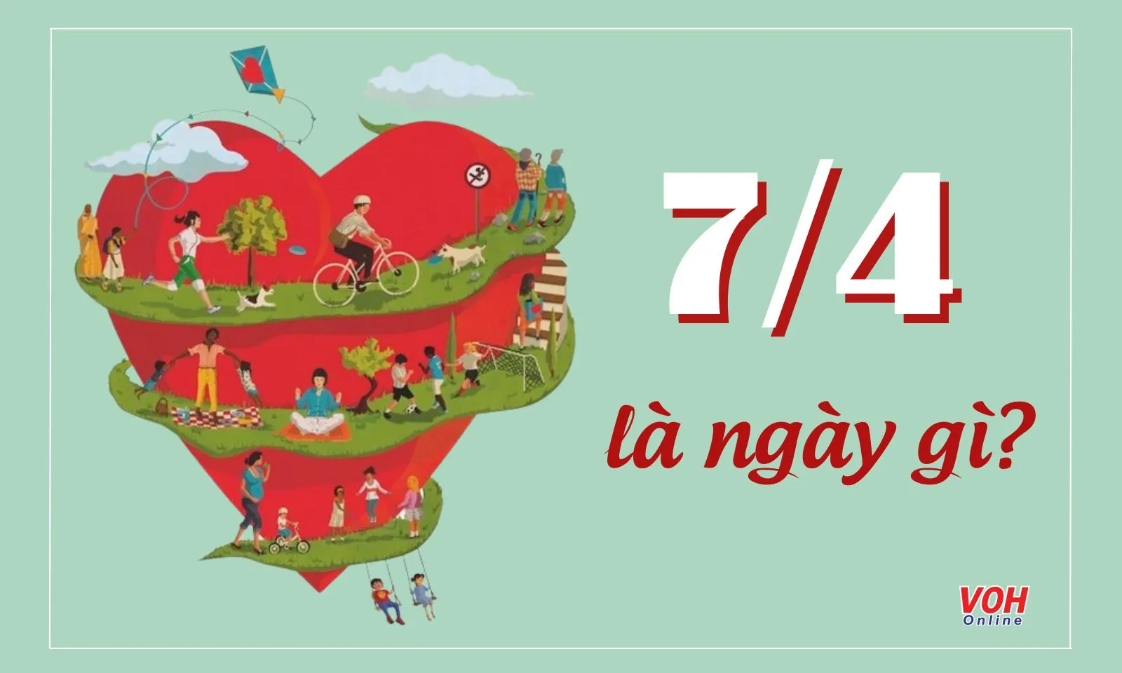 Ngày 7/4 là ngày gì? 