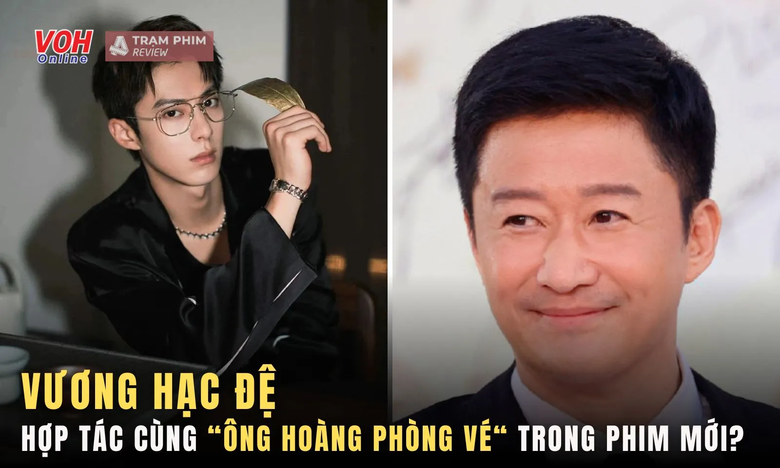 Rộ tin Vương Hạc Đệ đóng phim điện ảnh, hợp tác cùng ông hoàng phòng vé