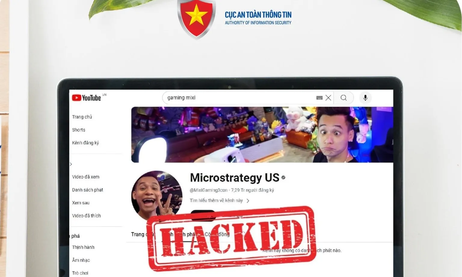​​​​​​​Cảnh báo người dùng bảo mật tài khoản, đề phòng bị hack kênh youtube