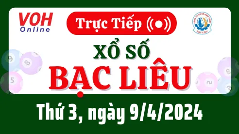XSBL 9/4 - Kết quả xổ số Bạc Liêu hôm nay thứ 3 ngày 9/4/2024