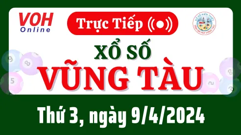 XSVT 9/4 - Kết quả xổ số Vũng Tàu hôm nay thứ 3 ngày 9/4/2024