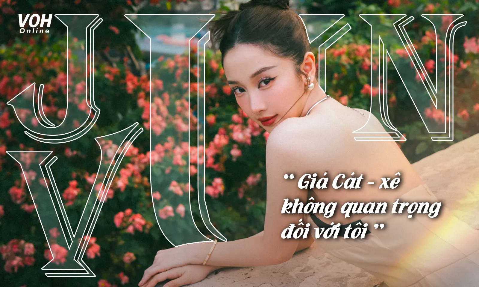 Jun Vũ: “Giá cát-xê không quan trọng với tôi”