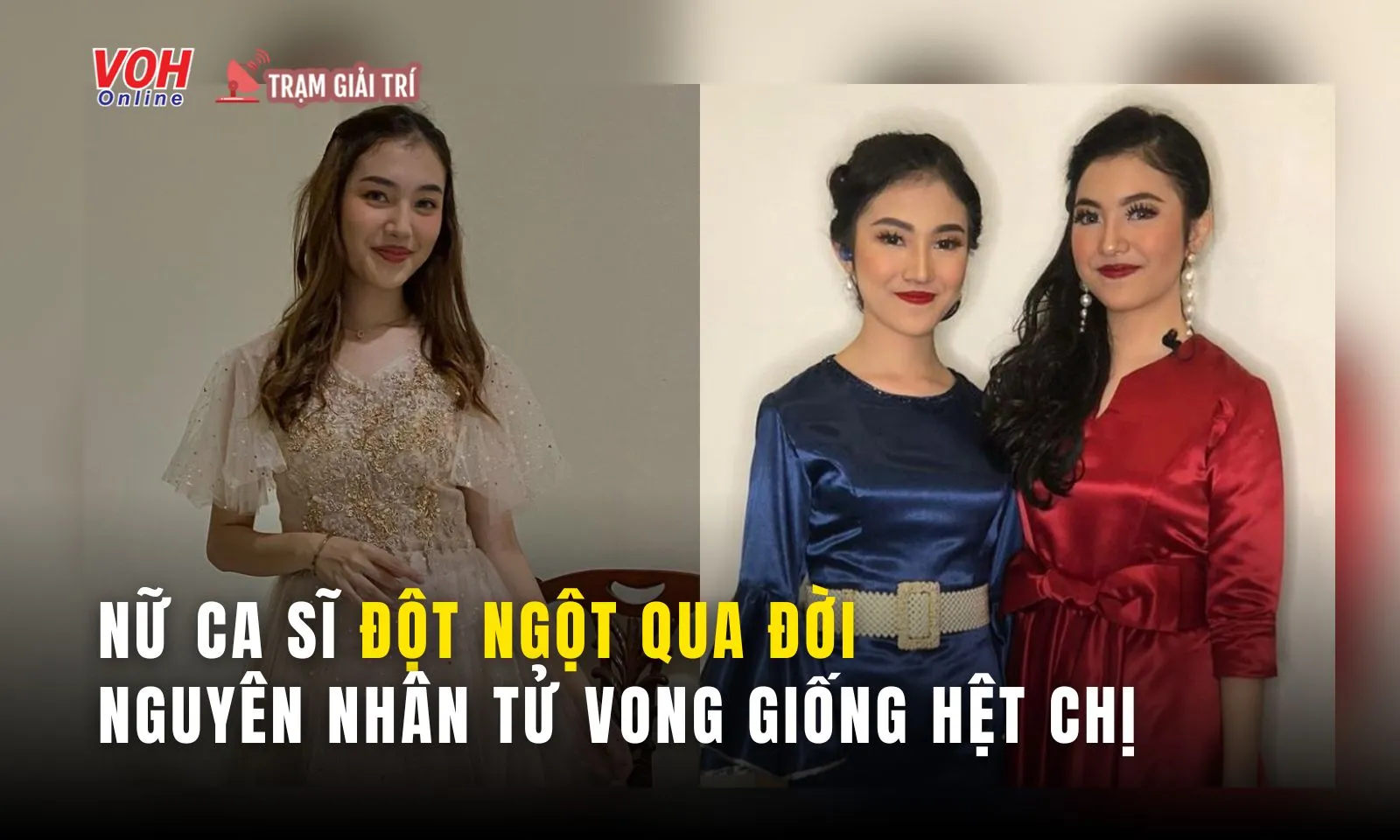 Ly kỳ nguyên nhân tử vong của một nữ ca sĩ: giống hệt chị gái song sinh đã mất 4 năm trước 