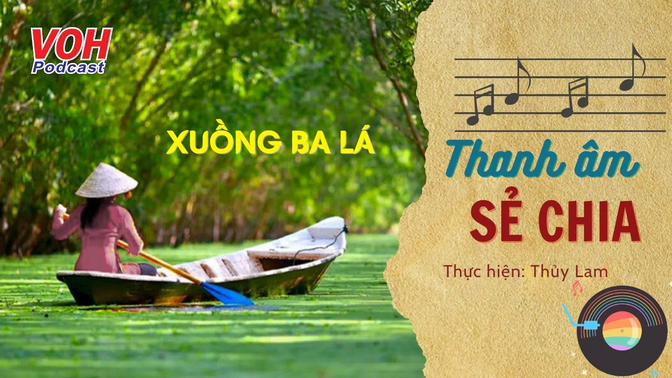 Xuồng ba lá: Nét đẹp vùng sông nước Nam Bộ