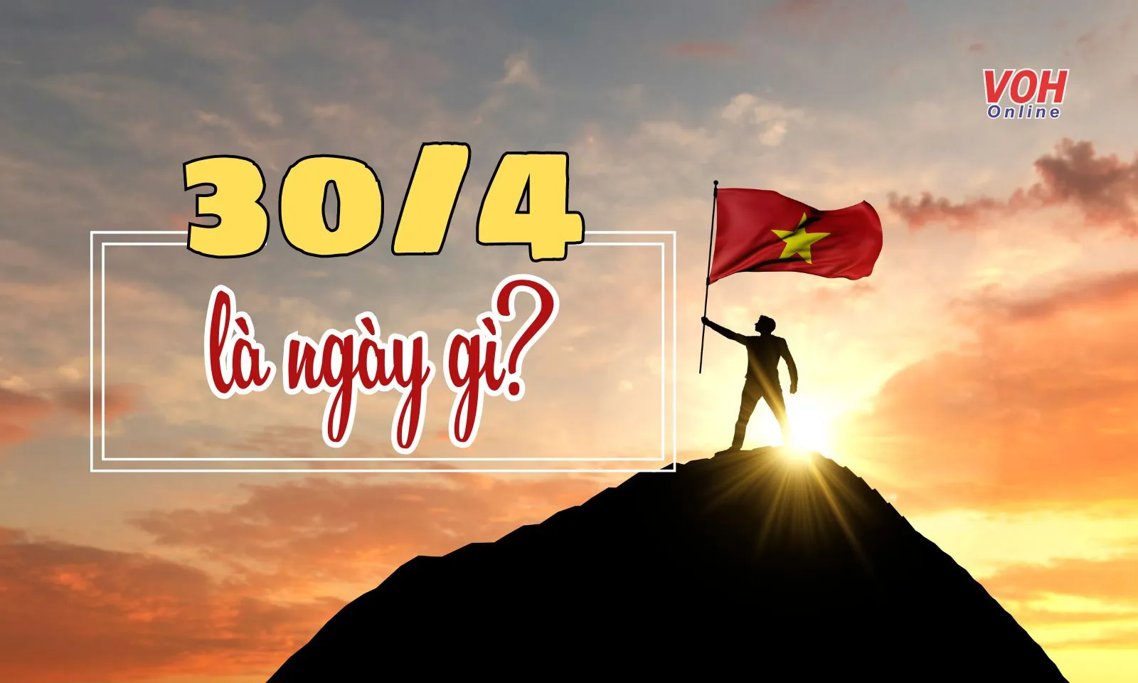 Ngày 30/4 là ngày gì? Tìm hiểu về ngày 30/4