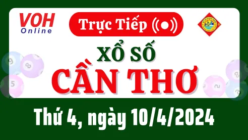 XSCT 10/4 - Kết quả xổ số Cần Thơ hôm nay thứ 4 ngày 10/4/2024