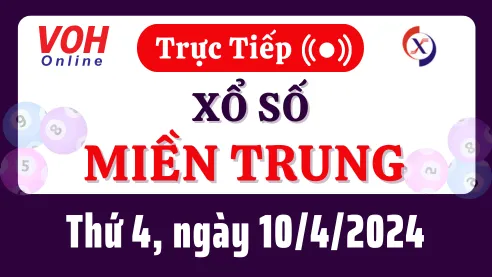 XSMT 10/4, Trực tiếp xổ số miền Trung thứ 4 ngày 10/4/2024
