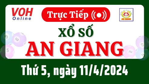 XSAG 11/4 - Kết quả xổ số An Giang hôm nay thứ 5 ngày 11/4/2024