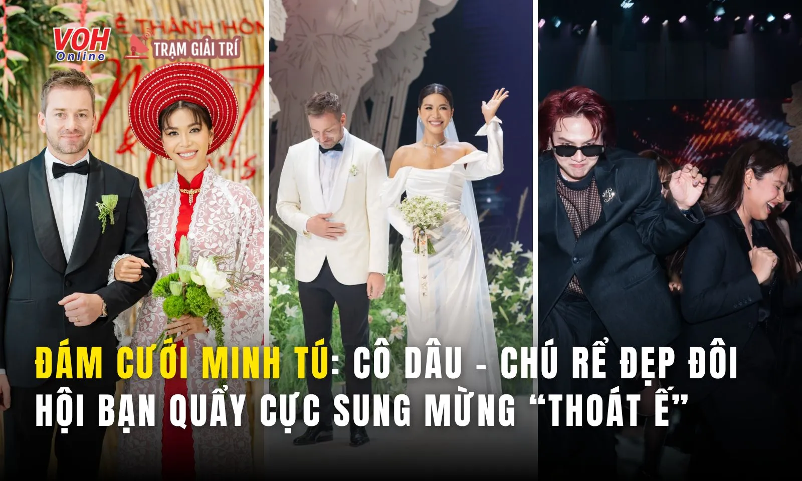 Toàn cảnh đám cưới Minh Tú: cô dâu - chú rể quá đẹp đôi, hội bạn toàn Hoa - Á hậu catwalk siêu cháy