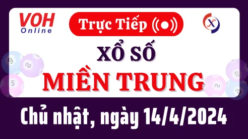 XSMT 14/4, Trực tiếp xổ số miền Trung chủ nhật ngày 14/4/2024