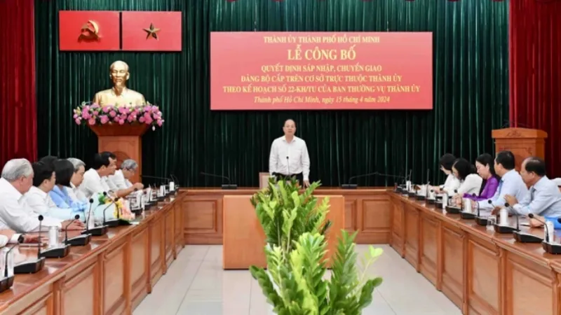 TPHCM sáp nhập, sắp xếp các tổ chức Đảng trực thuộc