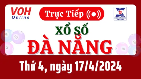XSDNG 17/4 - Kết quả xổ số Đà Nẵng hôm nay thứ 4 ngày 17/4/2024